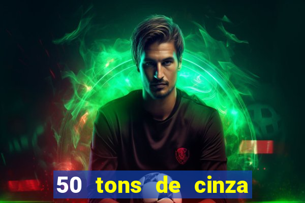 50 tons de cinza filme completo dublado