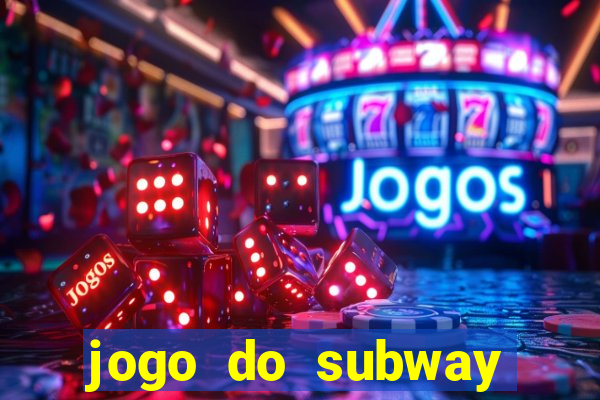 jogo do subway surf de ganhar dinheiro