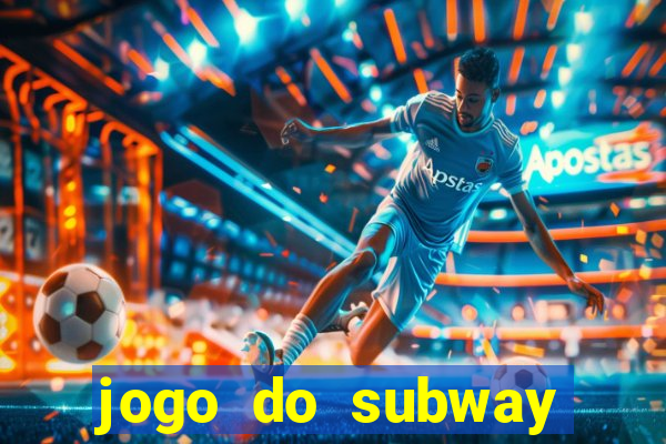 jogo do subway surf de ganhar dinheiro