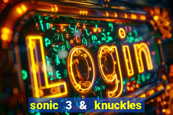 sonic 3 & knuckles sonic retro download