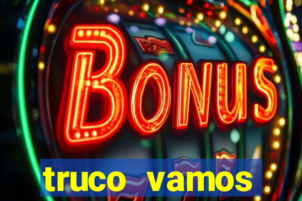 truco vamos torneios online