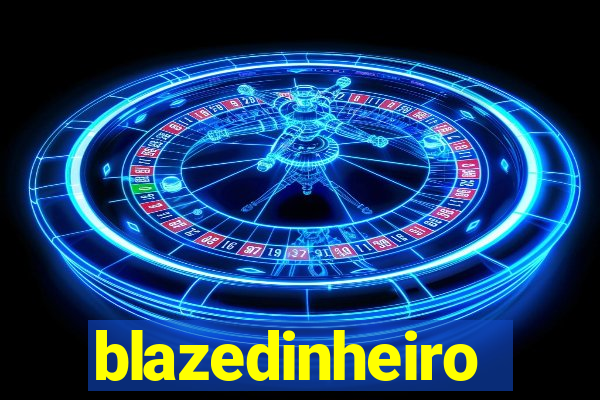 blazedinheiro