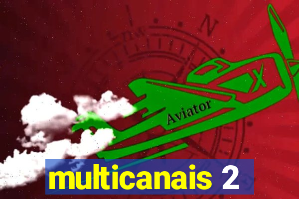 multicanais 2