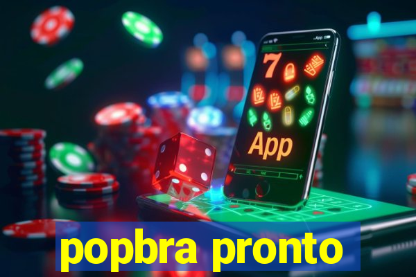 popbra pronto