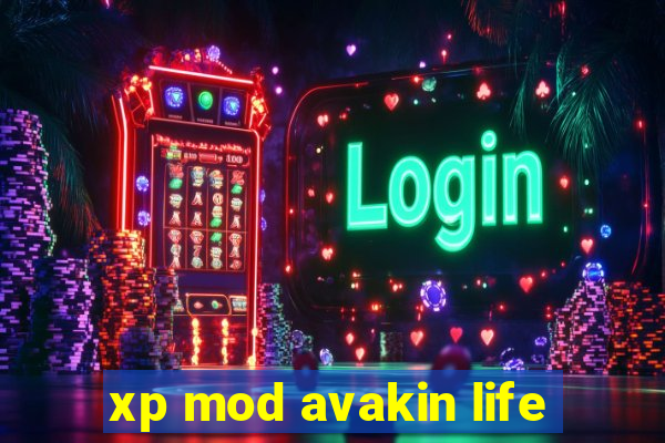 xp mod avakin life