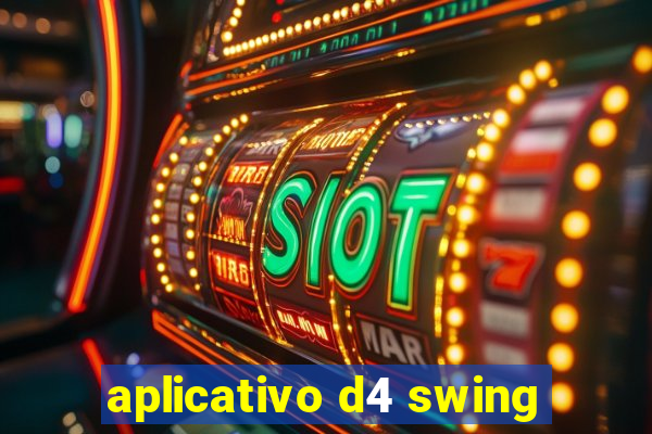 aplicativo d4 swing