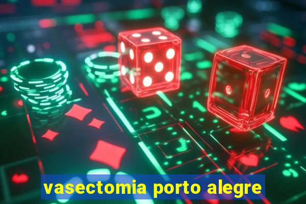 vasectomia porto alegre