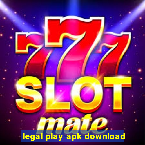 legal play apk download