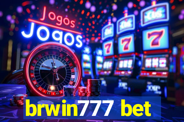 brwin777 bet