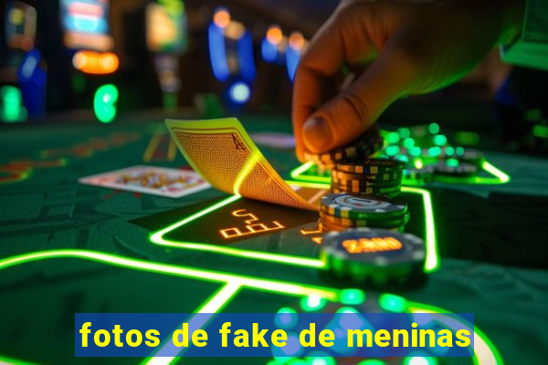 fotos de fake de meninas