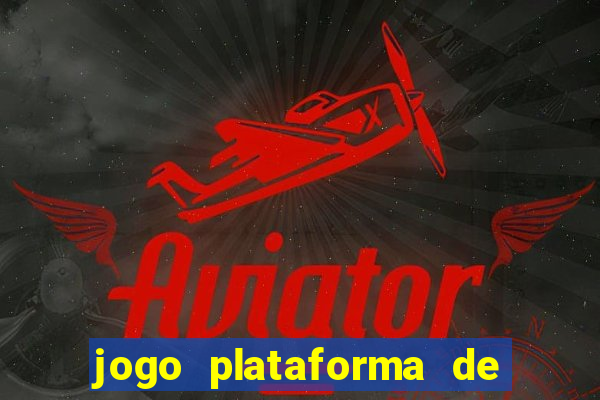 jogo plataforma de 3 reais