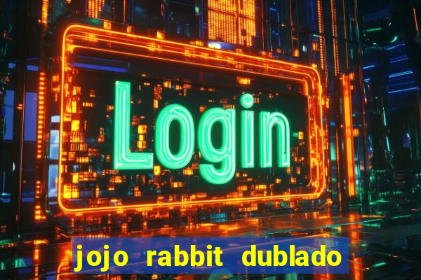 jojo rabbit dublado google drive