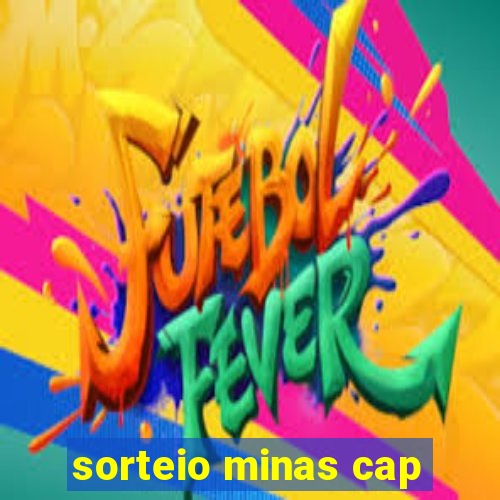 sorteio minas cap