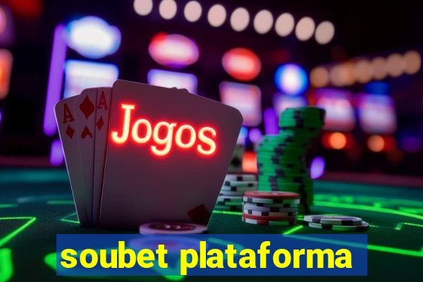 soubet plataforma