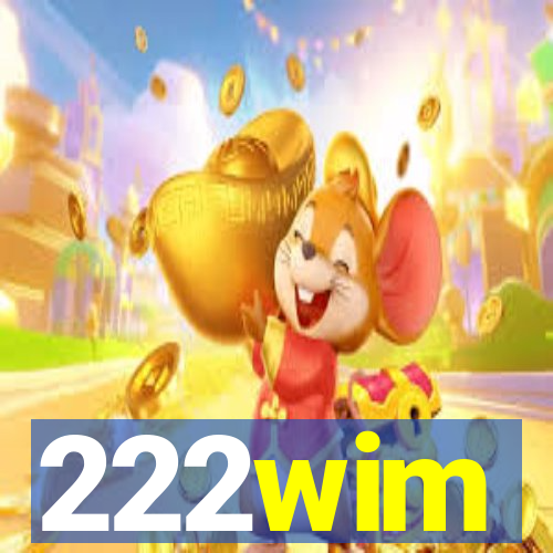 222wim