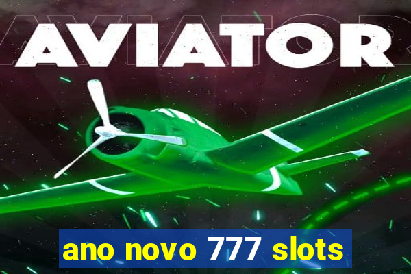 ano novo 777 slots