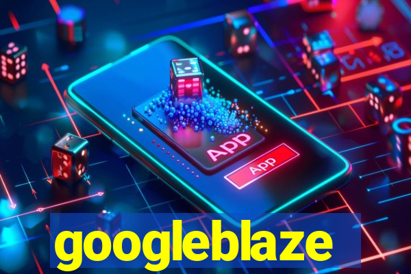 googleblaze