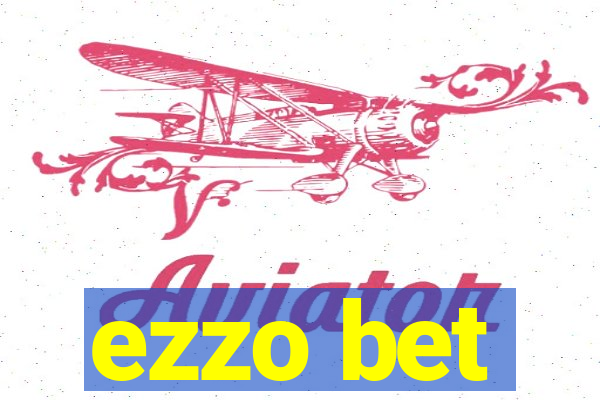 ezzo bet