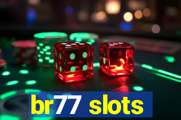 br77 slots