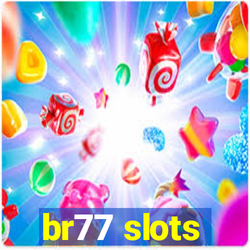 br77 slots