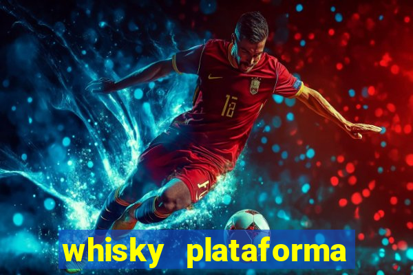 whisky plataforma de jogos