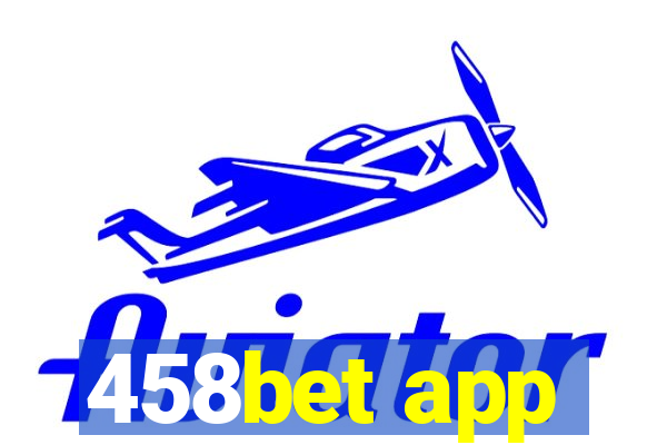 458bet app