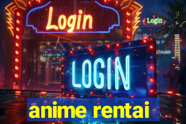 anime rentai