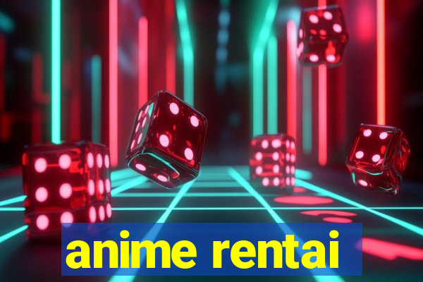 anime rentai