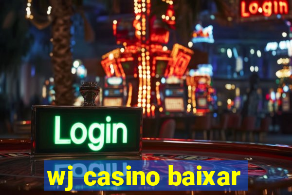 wj casino baixar