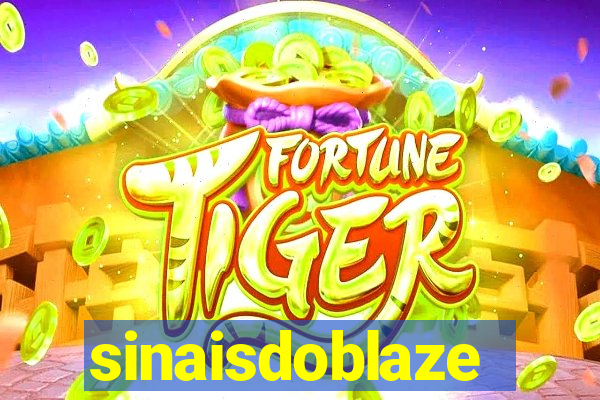 sinaisdoblaze