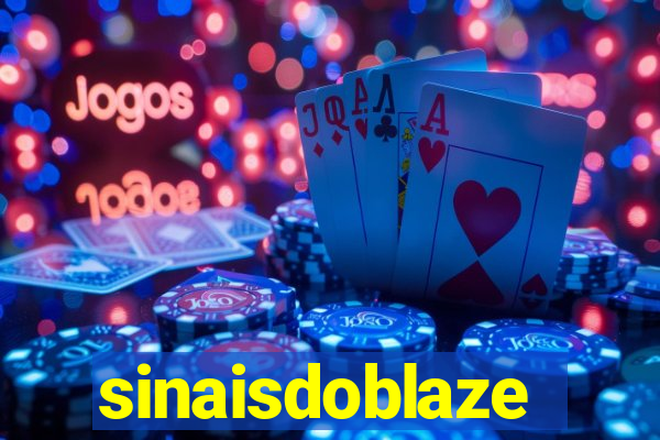 sinaisdoblaze