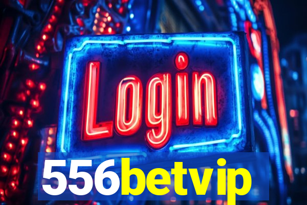 556betvip