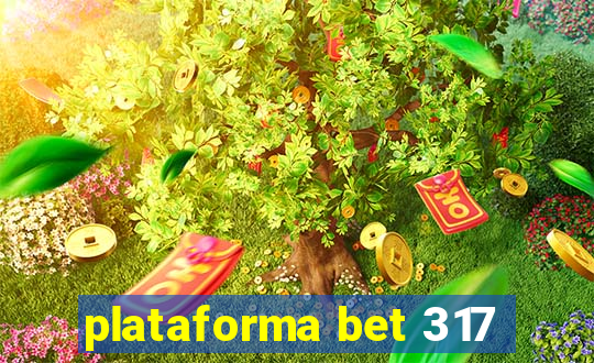 plataforma bet 317