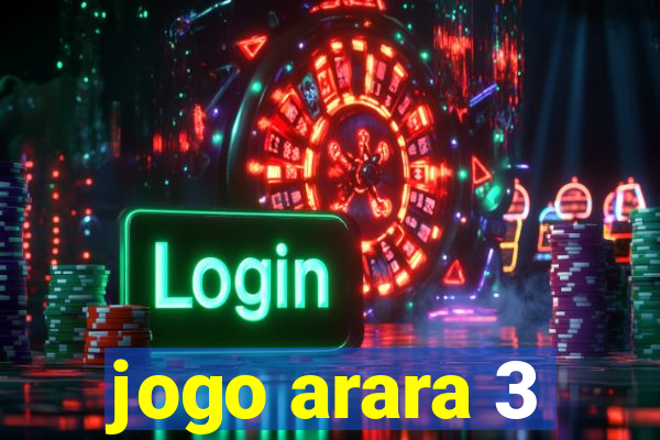 jogo arara 3