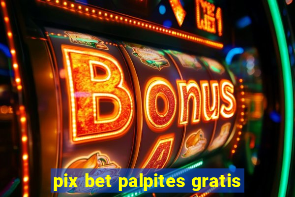 pix bet palpites gratis