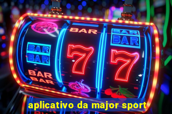 aplicativo da major sport