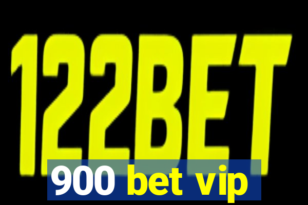 900 bet vip