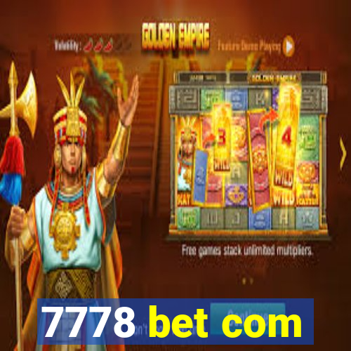 7778 bet com