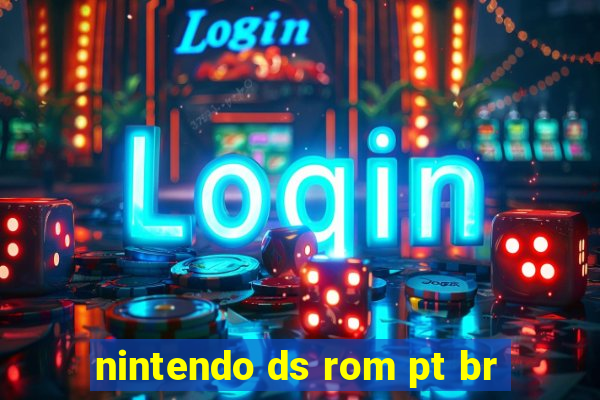 nintendo ds rom pt br