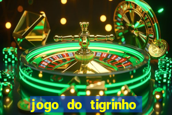 jogo do tigrinho deposito minimo 1 real