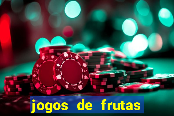 jogos de frutas para ganhar dinheiro