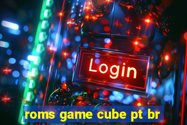 roms game cube pt br