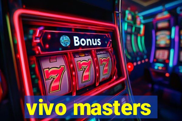 vivo masters