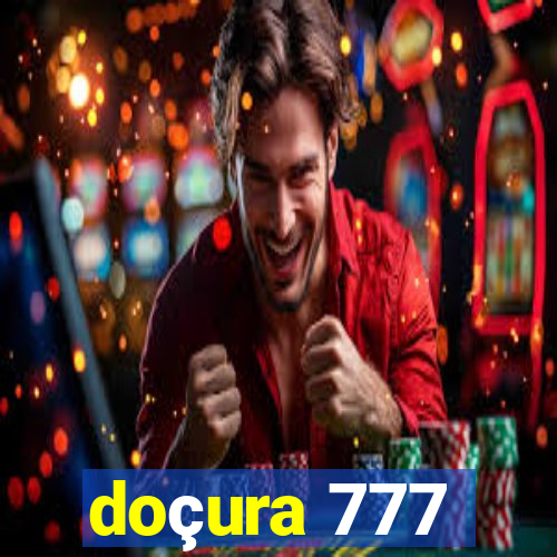 doçura 777