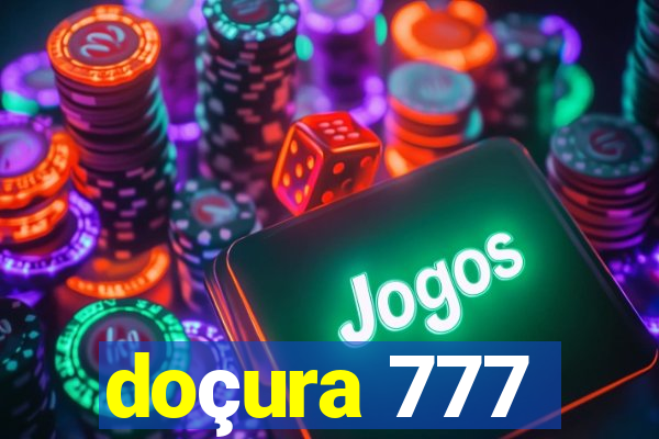 doçura 777