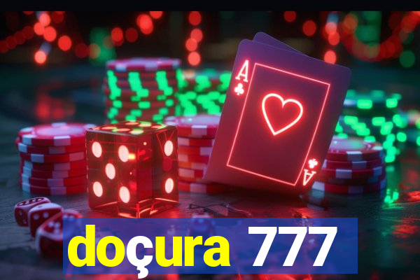 doçura 777