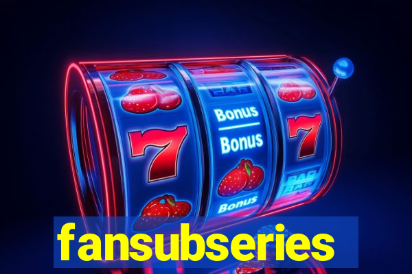 fansubseries