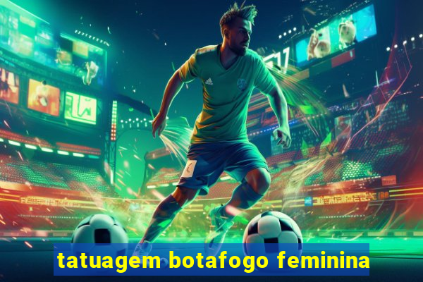 tatuagem botafogo feminina