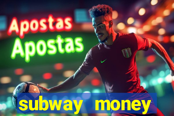 subway money deposito 1 real