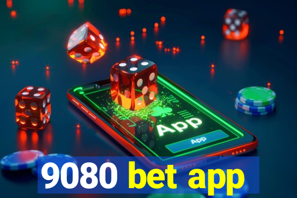 9080 bet app